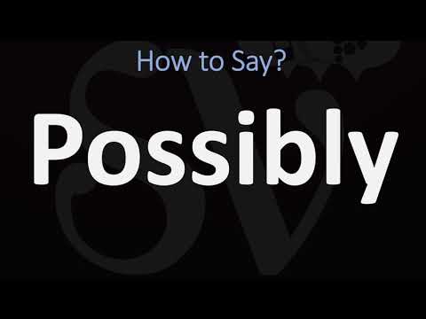How to Pronounce Possibly? (CORRECTLY)