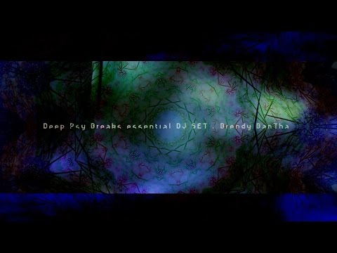 Deep Psy Breaks essential DJ SET Brendy BanTha