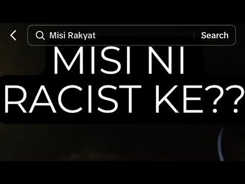 Misi Rakyat Racist?