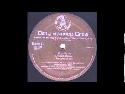 Dirty Science Crew - I Rock The Mic Bay-Bay (Disco Show II: Tascam Extravaganza)