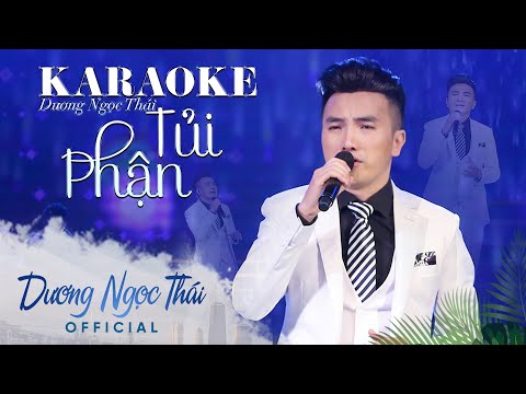 KARAOKE TỦI PHẬN - DƯƠNG NGỌC THÁI || Beat Gốc