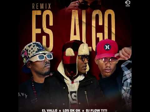 ES ALGO-EL VALLO FT LOS OKOK