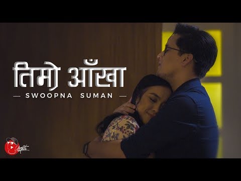 TIMRO AANKHA - Swoopna Suman (Official MV)