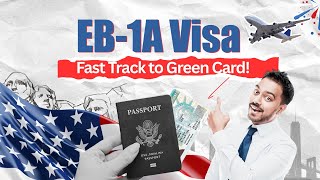Unlock Your U.S. Green Card Fast with EB-1A — No Fame Required! Find Out How You Qualify Today!