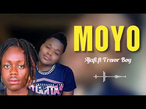 Trevor Boy ft Ajafi - Moyo (Official  Audio(