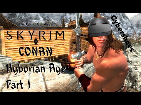 Skyrim VR CONAN Hyborian Age Part 1