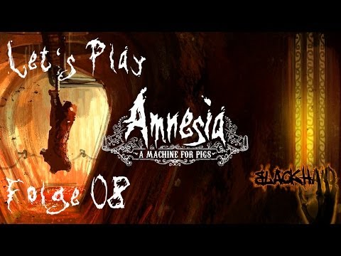 Let's Play Amnesia A Machine for Pigs (Deutsch German) #08 - Die Bilgepumpe