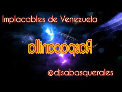 Mix de Raspacanilla / Implacables de Venezuela