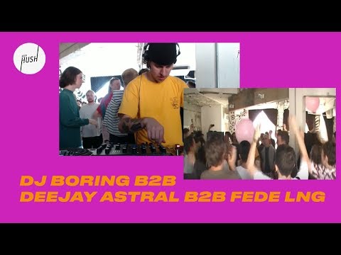DJ Boring b2b Deejay Astral b2b Fede Lng // Keep Hush live: DJ Boring presents