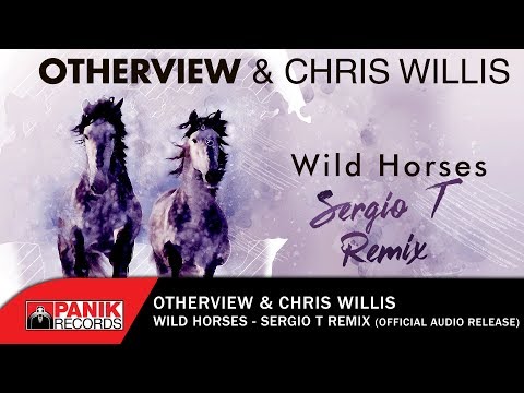 OtherView & Chris Willis - Wild Horses (Sergio T Remix) - Official Audio Release