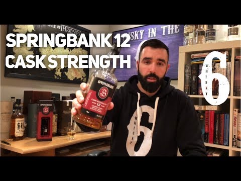 Springbank 12 Cask Strength. Whisky in the 6 #248