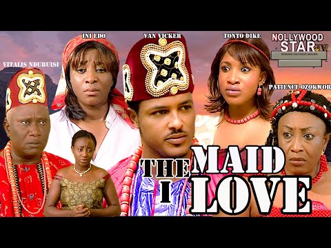 THE MAID I LOVE(PATIENCE OZOKWOR,VAN VICKER,INI EDO,TONTO DIKE)NIGERIA CLASSICMOVIE
