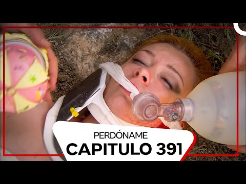 Perdóname Episodio 391 (Doblado en Español)