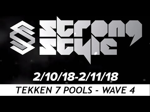 STRONGSTYLE 6 - Tekken 7 Pools - Wave 4