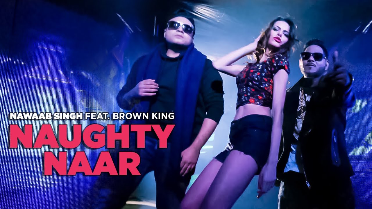 Naughty Naar (Title) Lyrics  | Naughty Naar | Nawaab Singh, Brown King | Brown King, Nawaab Singh | Nawaab Singh
