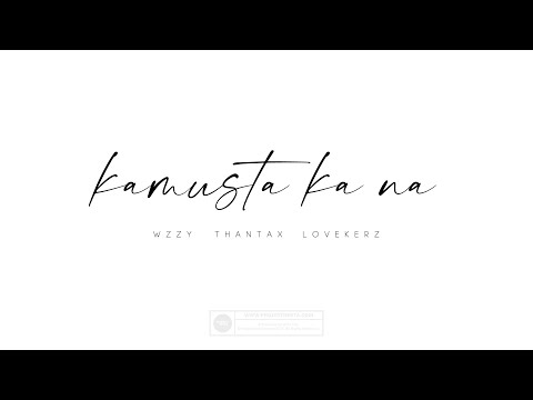 KAMUSTA KA NA - Wzzy, Thantax, Lovekerz (Official Audio Release) Lyric Video / Aesthetic Vibe