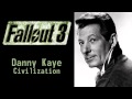 Fallout 3 - Danny Kaye - Civilization 
