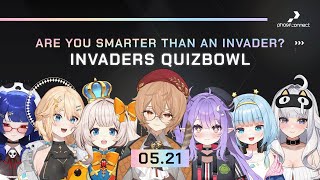 Stream start - Are You Smarter Than an Invader?! Phase Quizbowl【All Invaders Collab】