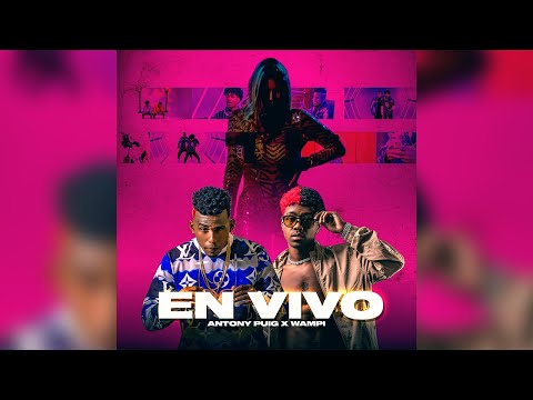 Antony Puig ft. Wampi - En Vivo (Video Oficial)