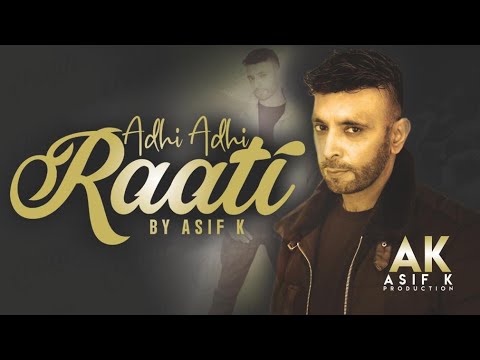 Asif K | Adhi Adhi Raathi [OFFICIAL VIDEO]