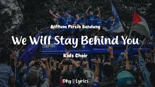 Download lagu Satu biru, satu hati ( We Will Stay Behind You - Kids Choir ) Anthem Persib Bandung mp3