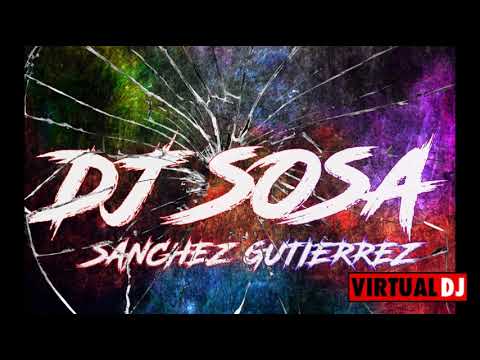 MUSICA DE ANTRO AGOSTO 2021 ING DJ SOSA  PERIKAZO TUXTLA GTZ CHIS