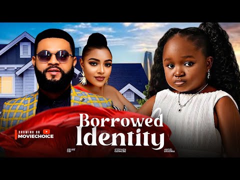 BORROWED IDENTITY - Ebube Obi, Stephen Odimgbe, Angel Ufuoma Latest 2025 Nollywood Movie