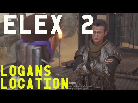 ELEX 2 - Logans Location ( Where is this guy hiding? )