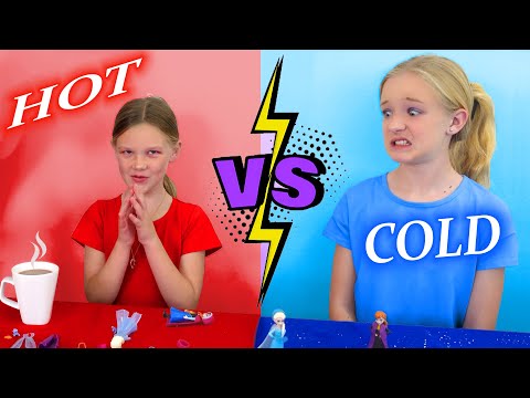 Hot VS Cold Challenge!!! Younger Sister vs Older Sister!