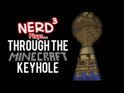OfficialNerdCubed - Nerd³'s Through the Minecraft Keyhole
