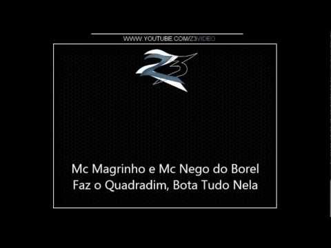 Mc Magrinho e Mc Nego do Borel - Faz o Quadradim, Bota Tudo Nela { Dj Bambam }