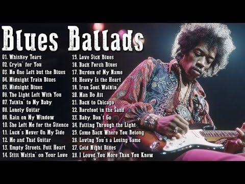 Blues Ballads for Men - BEST OLD SCHOOL BLUES MUSIC ALL TIME - Beautiful Relaxing Blues Songs 🎸