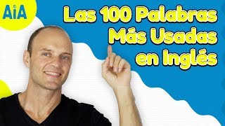 Las 100 Palabras Mas Usadas En Inglés con Oraciones en Ingles (Aprender Ingles Americano)
