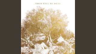 Your Will Be Done