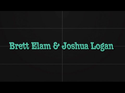 Brett Elam & Joshua Logan are the next big thing