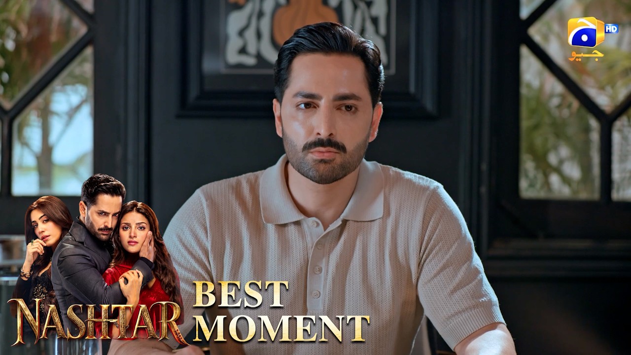 Nashtar Episode 26 | 𝐁𝐞𝐬𝐭 𝐌𝐨𝐦𝐞𝐧𝐭 𝟎𝟏 | Danish Taimoor - Anmol Baloch | Har Pal Geo