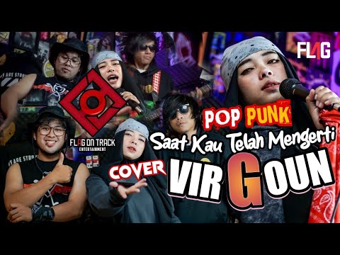 Virgoun - Saat Kau Telah Mengerti || flot music Pop Punk video music Cover