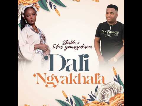 Sbahle x Inkos&rsquo;yamagcokama - Dali Ngyakhala