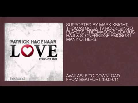 Patrick Hagenaar - L.O.V.E (You Give The) PREVIEW [Hed Kandi]