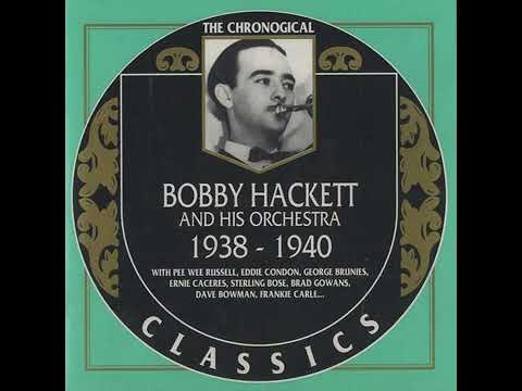 Bobby Hackett And His Orchestra  1938-1940(1996)(Full album)