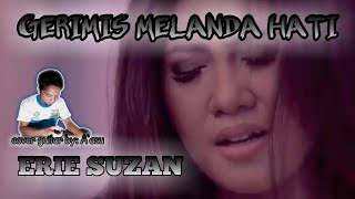 Download lagu GERIMIS MELANDA HATI COVER GUITAR - ERIE SUZAN by: A'asu @aasusadja6766 mp3 Download lagu GERIMIS MELANDA HATI COVER GUITAR - ERIE SUZAN by: A'asu @aasusadja6766 mp3