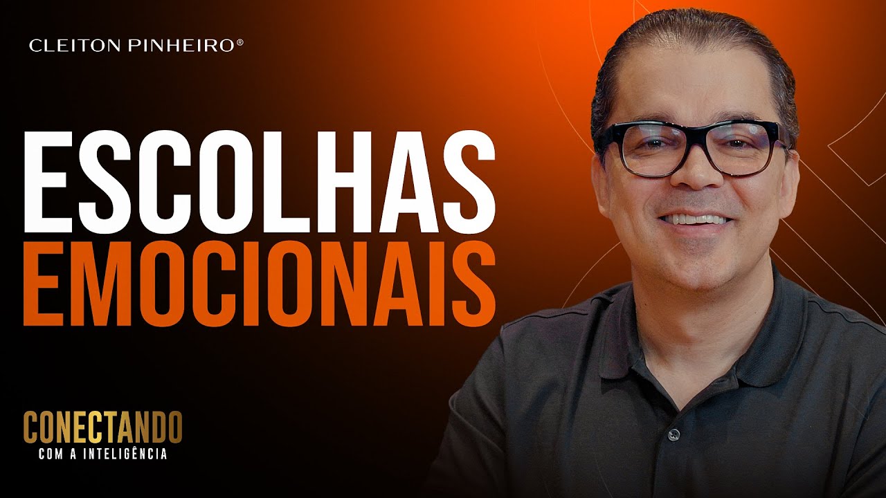 Por que fazemos escolhas emocionais? l Conectando com a Inteligência #202