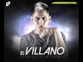 El Villano Ft Doctor Dj A Ella Le Gustan Los Dj