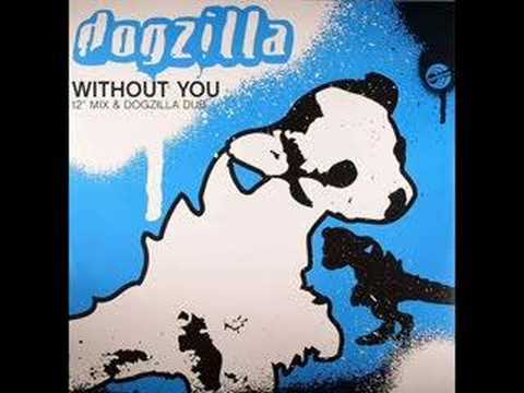 Dogzilla - Without You