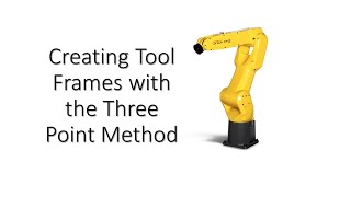 Creating a Tool Frame Using the Three Point Method