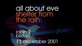 All About Eve - Shelter From The Rain - 13/12/2001 - Bilston Robin 2