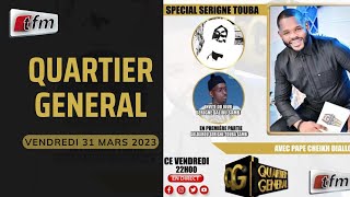 🚨TFM LIVE : Quartier Général Spécial Serigne Touba avec Pape Cheikh Diallo - 31 Mars 2023