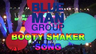 Blue Man Group Shake Your Booty Song (Zygote Finale) FULL SONG