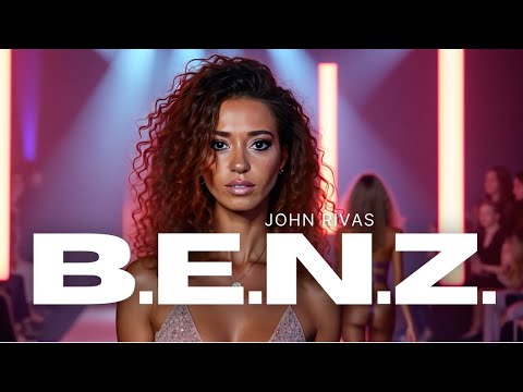 John Rivas - B.E.N.Z.