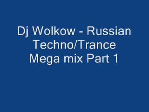 Dj Wolkow - Russian Techno & Trance Mega mix part 1.wmv